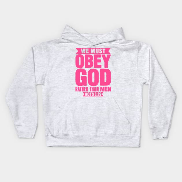 Acts 5:29 Kids Hoodie by Plushism